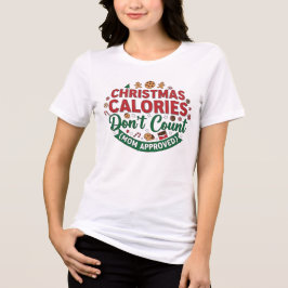Christmas Calories Don’t Count Mom Shirt