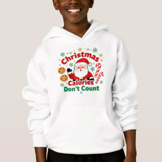 Christmas Calories Don’t Count - xmas funny quotes Hoodie