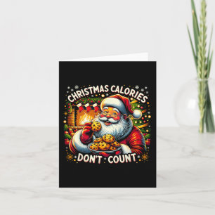 CHRISTMAS CALORIES NICHT ZÄHLEN - Santa Cookie T-S Karte