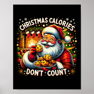 CHRISTMAS CALORIES NICHT ZÄHLEN - Santa Cookie T-S Poster