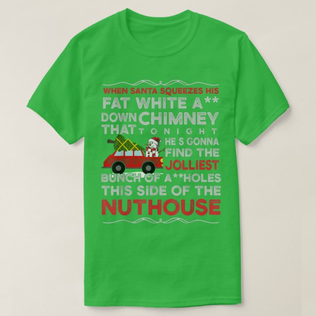 Christmas Camper When Santa Squeezes His Fat White T-Shirt (Design vorne)