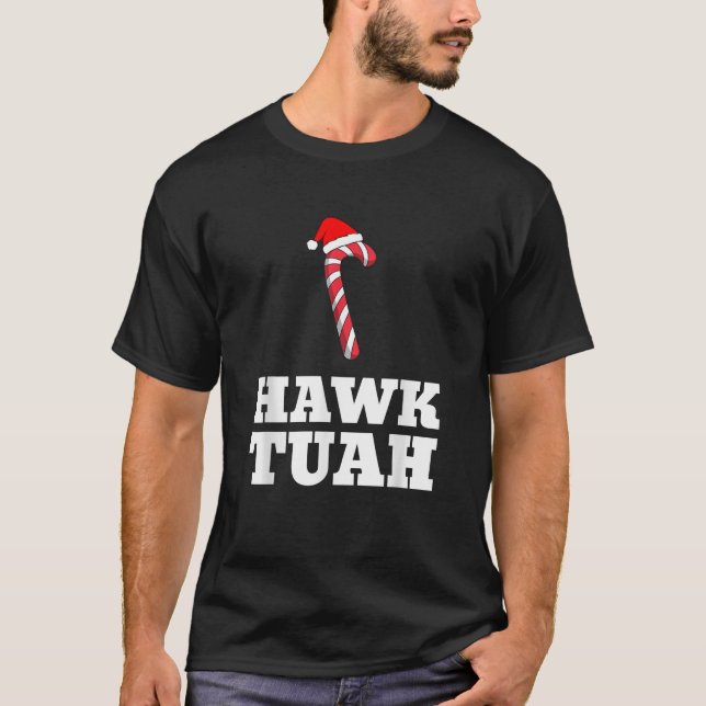 Christmas Candy Cane Hawk Tuah Spit On That Thang  T-Shirt (Vorderseite)