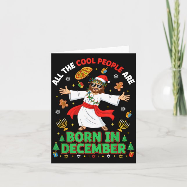 Christmas Cool People Are Born In December Jesus B Karte (Vorderseite)