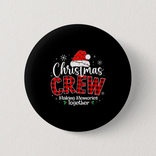 Christmas Crew Funny Making Memories Together Fami Button (Vorderseite)