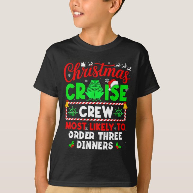 Christmas Cruise Crew Most Likely To Order Three D T-Shirt (Vorderseite)