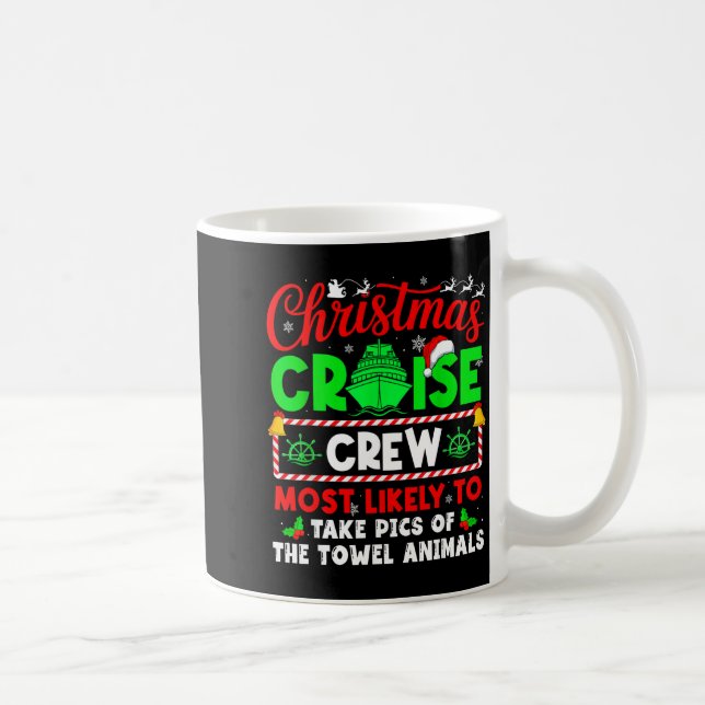 Christmas Cruise Crew Most Likely To Take Cs Towel Kaffeetasse (Rechts)