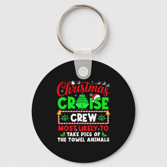 Christmas Cruise Crew Most Likely To Take Cs Towel Schlüsselanhänger (Vorderseite)