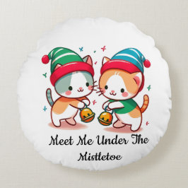 Christmas Cute Meet Me Under The MistleToe  Rundes Kissen