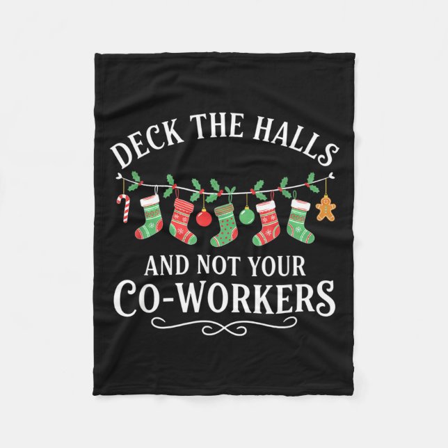 Christmas Deck The Halls And Not Your Co-workers F Fleecedecke (Vorderseite)