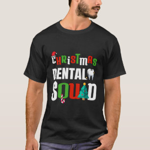 Christmas Dental Squad Xmas Dental Hygienist Denti T-Shirt