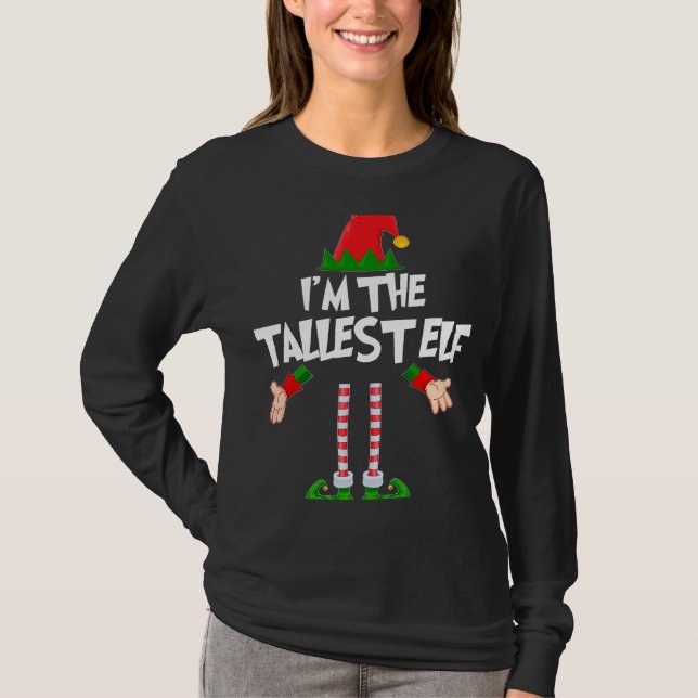 Christmas Elf  I'm The Tallest Elf Matching Xmas T-Shirt (Vorderseite)