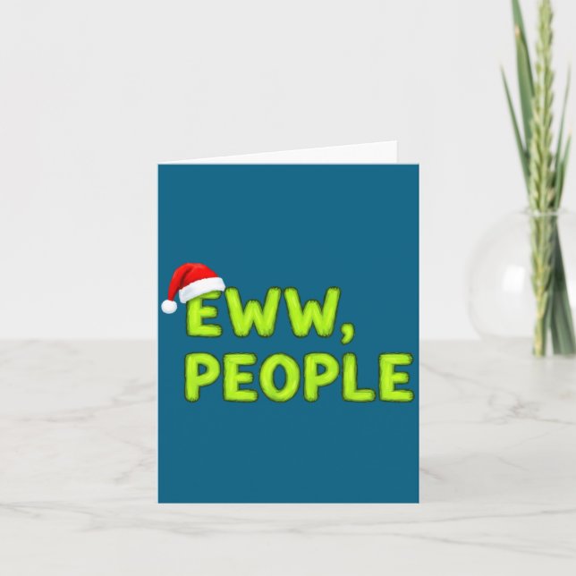 Christmas Eww, People Funny Sarcastic Santa Hat Xm Karte (Vorderseite)