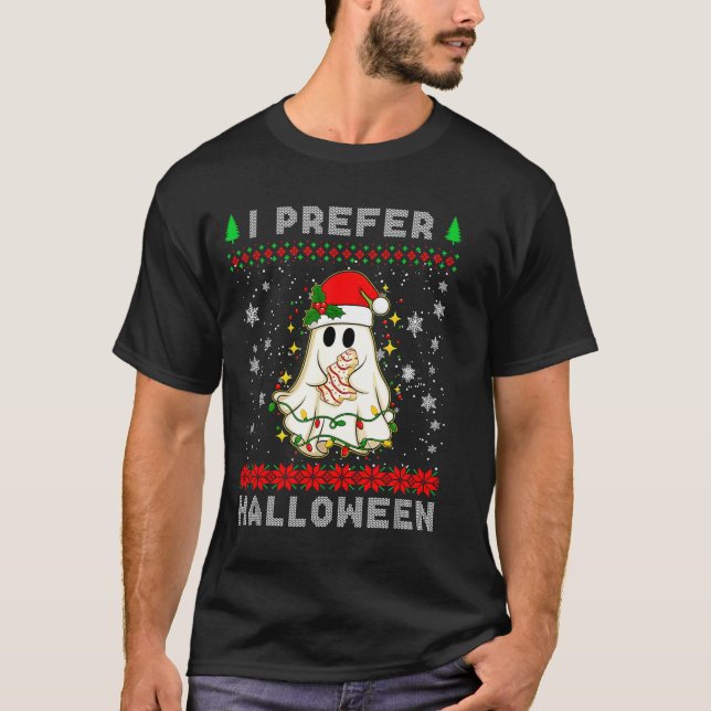 Christmas Ghost I Prefer Halloween Ugly Xmas Men W T-Shirt (Vorderseite)