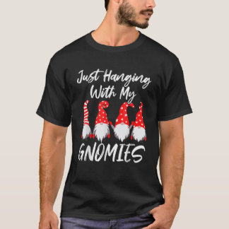 Christmas Gnome Just Hanging With My Gnomies Pajam T-Shirt