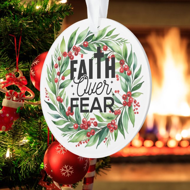 Christmas Greenery Bible Verse Black Typografy Ornament (FAITH Over Fear, with Christmas Floral and Berry Designed Ornament)