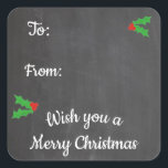 Christmas Holly Chalkboard Letters Quadratischer Aufkleber<br><div class="desc">Ein festliches Urlaubsszenario mit einem Kalkboard-Hintergrund,  der typografische Schrift hat,  sagt: "Wünschen Sie sich ein frohes Weihnachtsfest. Sprigs von heiligen fügen einen hellen Pop von Farbe.</div>