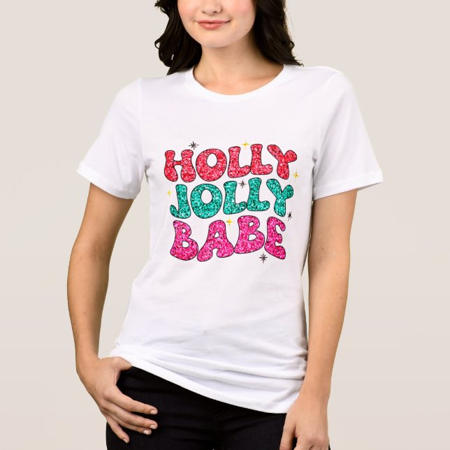 Christmas Holly Jolly Babe Modern Glitzer Script Tri-Blend Shirt (Vorderseite)