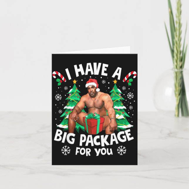 Christmas I Have A Big Package For You Naughty Big Karte (Vorderseite)