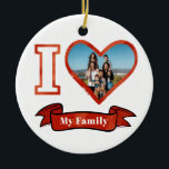 Christmas I Love My Family Personalized Foto Keramik Ornament<br><div class="desc">Add your family foto,  pet,  husband,  wife,  son,  daughter to this cute "I Love Heart My Family" Design. Makes a great keepsake and decor for the Christmas tree.</div>