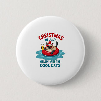 Christmas In July Daddy Mommy Chillin With The Sia Button
