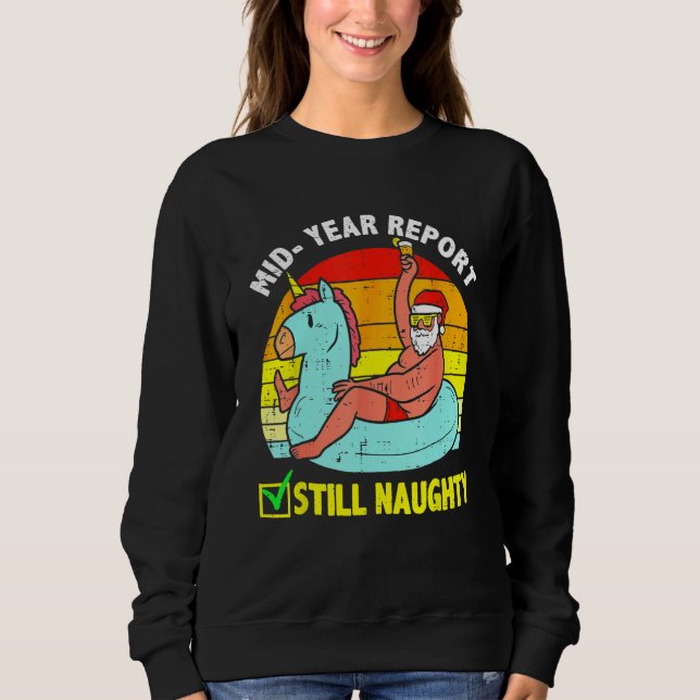 Christmas In July Mid Year Report Still Naughty Sa Sweatshirt (Vorderseite)