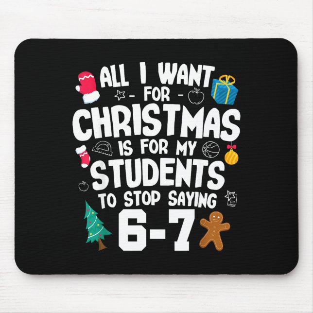 Christmas Is My Students To Stop Saying 67 _ Aweso Mousepad (Vorne)