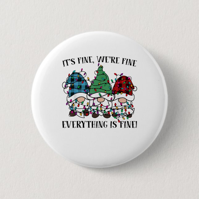 Christmas It's Fine We're Fine Everything Is Fine  Button (Vorderseite)