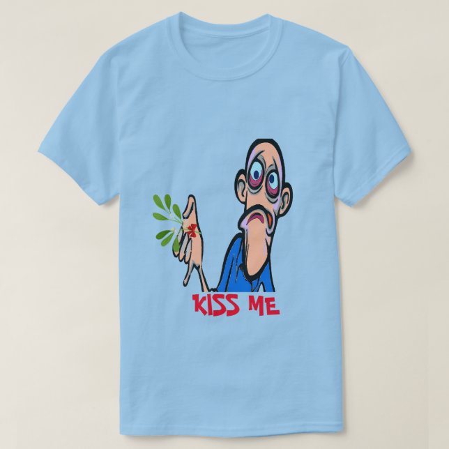 Christmas Kiss Me, bearbeiten Sie Text hinzufügen  T-Shirt (Design vorne)
