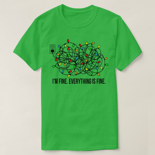 Christmas Lights im Fine Everything Is Fine Ugly C T-Shirt (Design vorne)