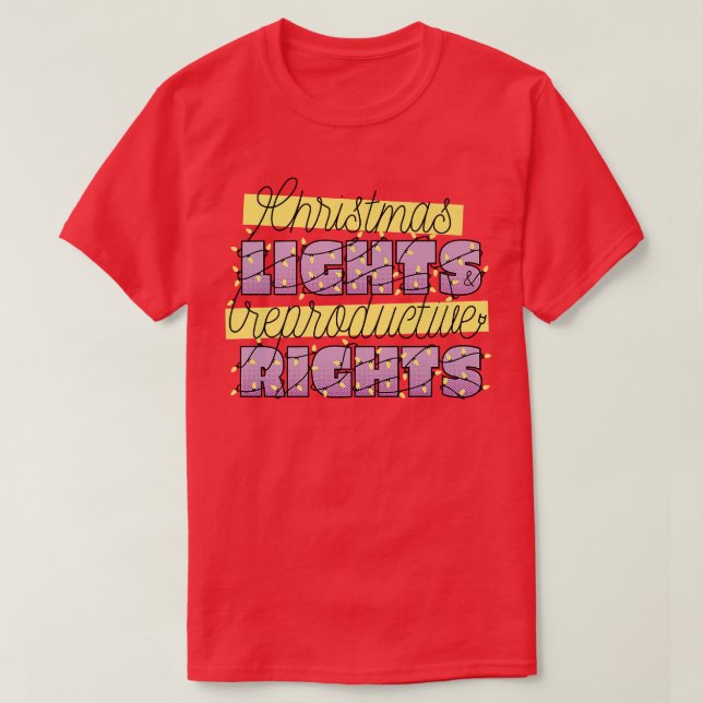 CHRISTMAS LIGHTS & REPRODUKTIVRECHTEN SCHUTZROE T-Shirt (Design vorne)