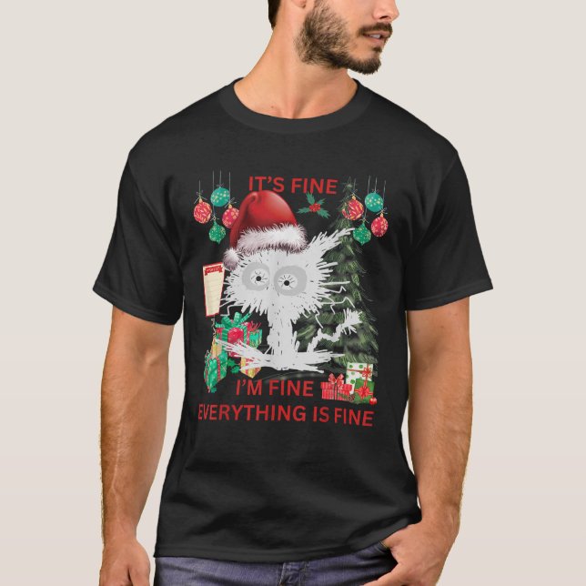 Christmas List Its fine I m fine sarcastic black c T-Shirt (Vorderseite)