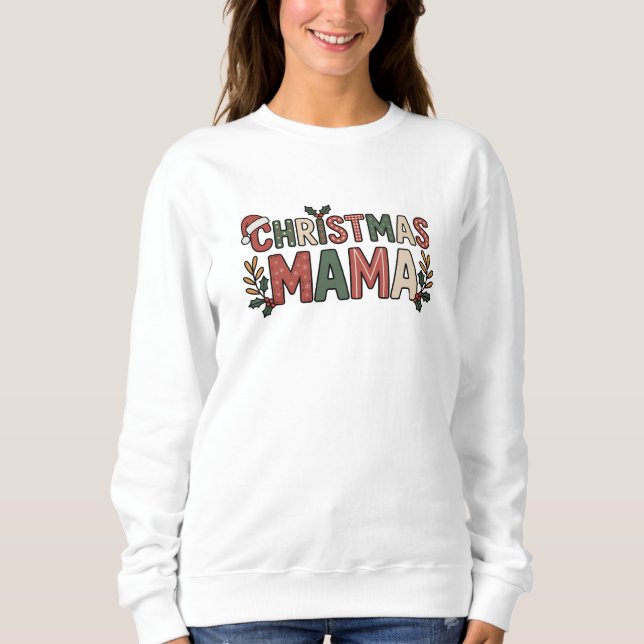 Christmas Mama Sweatshirt (Vorderseite)