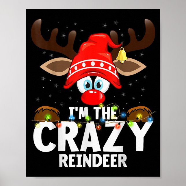 Christmas Matching I'm The Crazy Reindeer  Poster (Vorne)