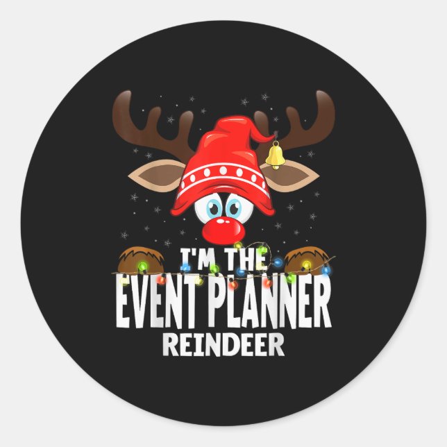 Christmas Matching I'm The Event Planner Reindeer  Runder Aufkleber (Vorderseite)