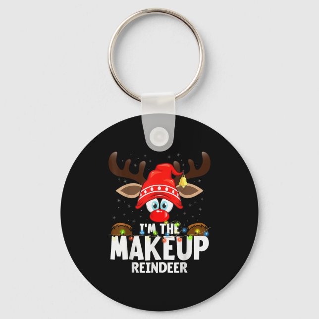 Christmas Matching I'm The Makeup Reindeer  Schlüsselanhänger (Vorderseite)