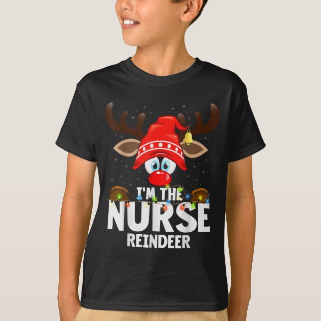 Christmas Matching I'm The Nurse Reindeer  T-Shirt (Vorderseite)
