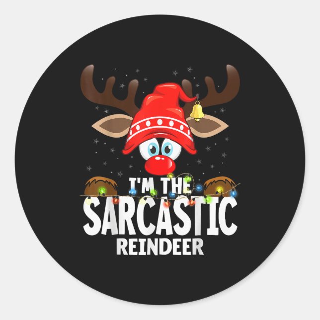 Christmas Matching I'm The Sarcastic Reindeer  Runder Aufkleber (Vorderseite)