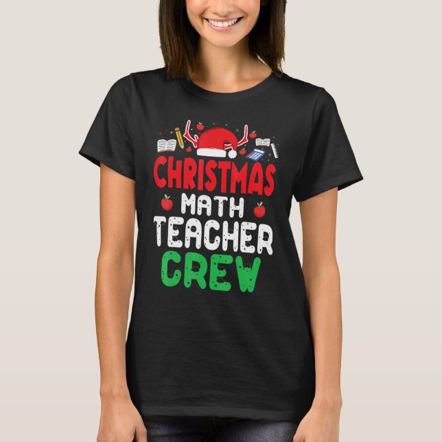 Christmas Math Teacher Crew Wonderful Xmas Present T-Shirt (Vorderseite)