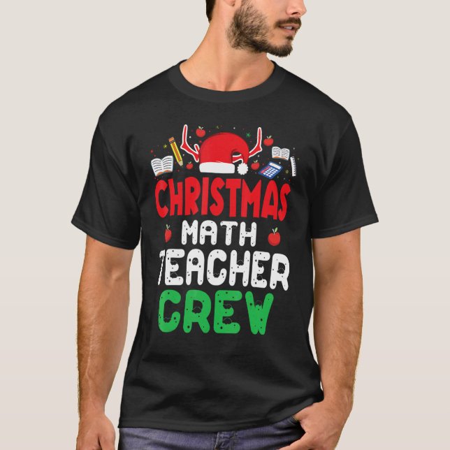 Christmas Math Teacher Crew Wonderful Xmas Present T-Shirt (Vorderseite)