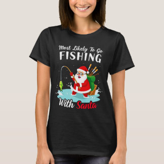 Christmas Merry Christmas For Gift Fishing Santa T-Shirt