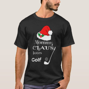 Christmas Mommy Golf Claus Matching Pajama Santa H T-Shirt