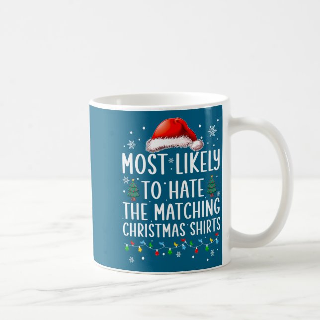 Christmas Most Likely To Hate Matching Funny Famil Kaffeetasse (Rechts)