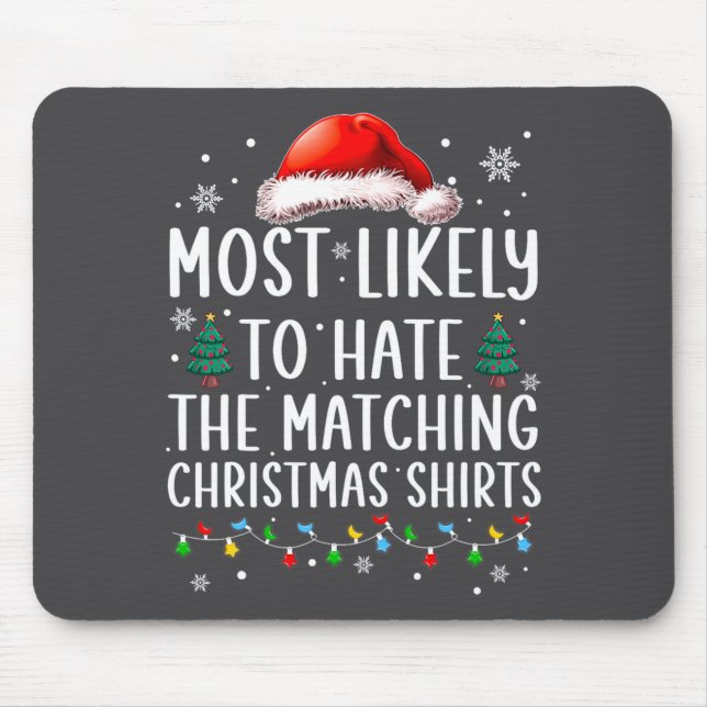 Christmas Most Likely To Hate Matching Funny Famil Mousepad (Vorne)