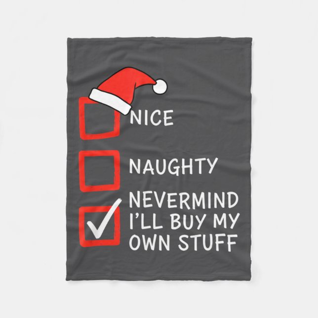 Christmas Naughty Or Nice Checklist - Nevermind I' Fleecedecke (Vorderseite)