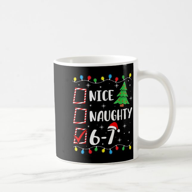 Christmas Nice Naughty 67 Brainrot Funny 6-7 Meme  Kaffeetasse (Rechts)
