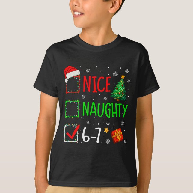 Christmas Nice Naughty 67 Brainrot Funny 6-7 Meme  T-Shirt (Vorderseite)
