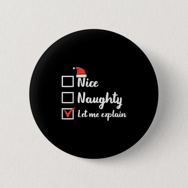 Christmas Nice Naughty Let Me Explain Funny Xmas M Button (Vorderseite)