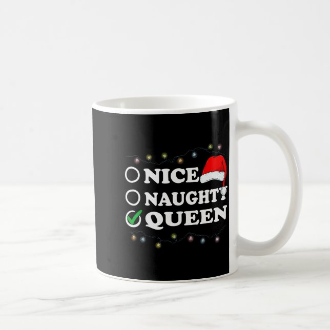Christmas Nice Or Naughty Or Queen Pajama  Kaffeetasse (Rechts)