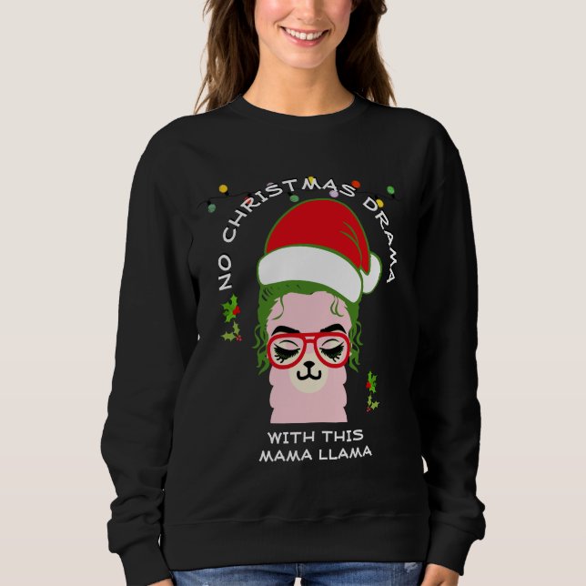 Christmas NO DRAMA MAMA LLAMA Sweatshirt (Vorderseite)