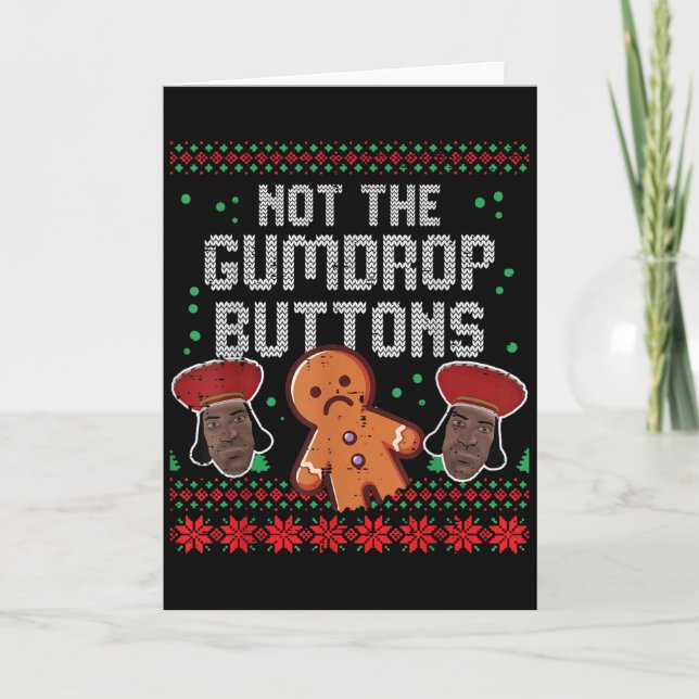 Christmas Not The Gumdrop Buttons Funny Ugly Xmas  Karte (Vorderseite)